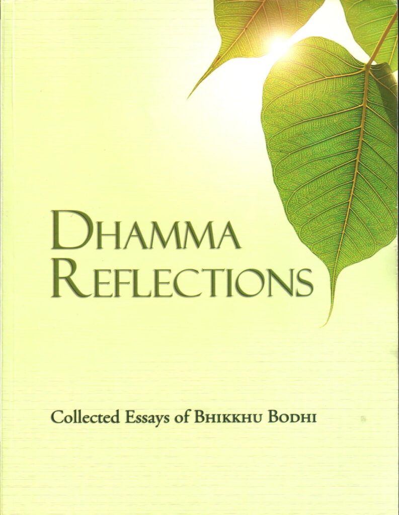 Dhamma Reflections. Collected Essays of Bhikkhu Bodhi